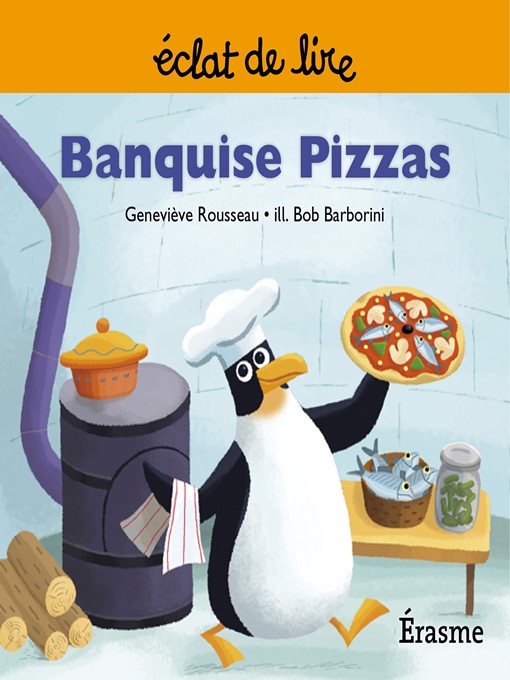 Title details for Banquise Pizzas by Geneviève Rousseau - Available